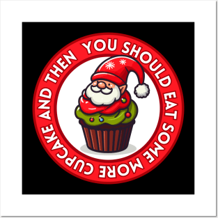 Christmas Gnome Cupcake - You should eat some more | Holiday | Xmas | Cute | Sweet Posters and Art